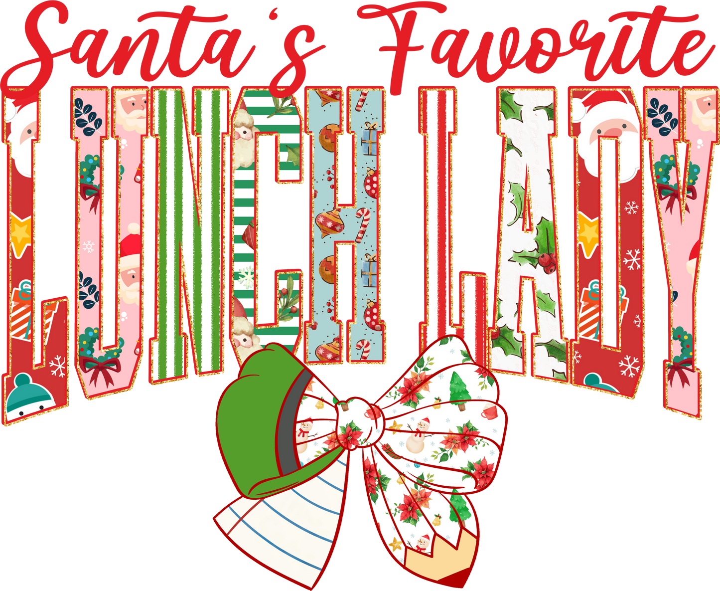 Santa's Favorite Teacher, Coach, Counselor, Librarian, Lunch Lady, Maestra, Para, Principal, SPED