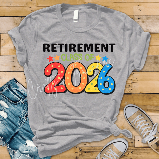 Retirement 2026 DTF Transfer | Colorful Retirement Shirt Transfer | Retirement 2026 Design
