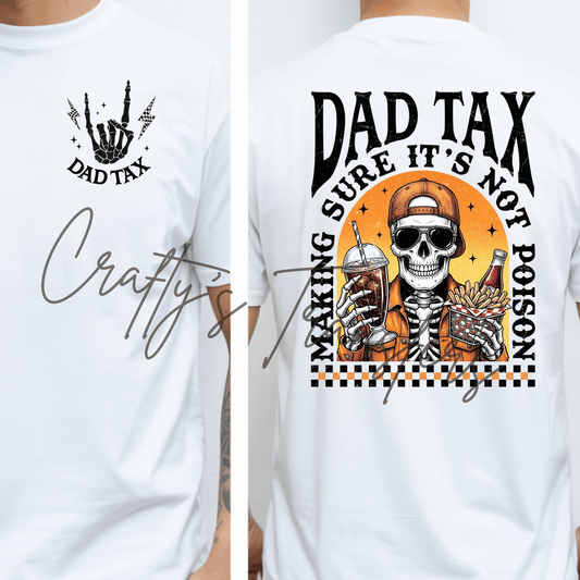 Dad Tax DTF Transfer | “Making Sure It’s Not Poison” Funny Dad Graphic Tee Transfer | Skeleton Dad Shirt Design