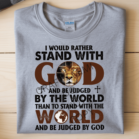I Would Rather Stand With God