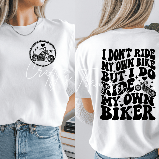 Funny Biker DTF Transfer – Don’t Ride My Own Bike Motorcycle Humor Graphic