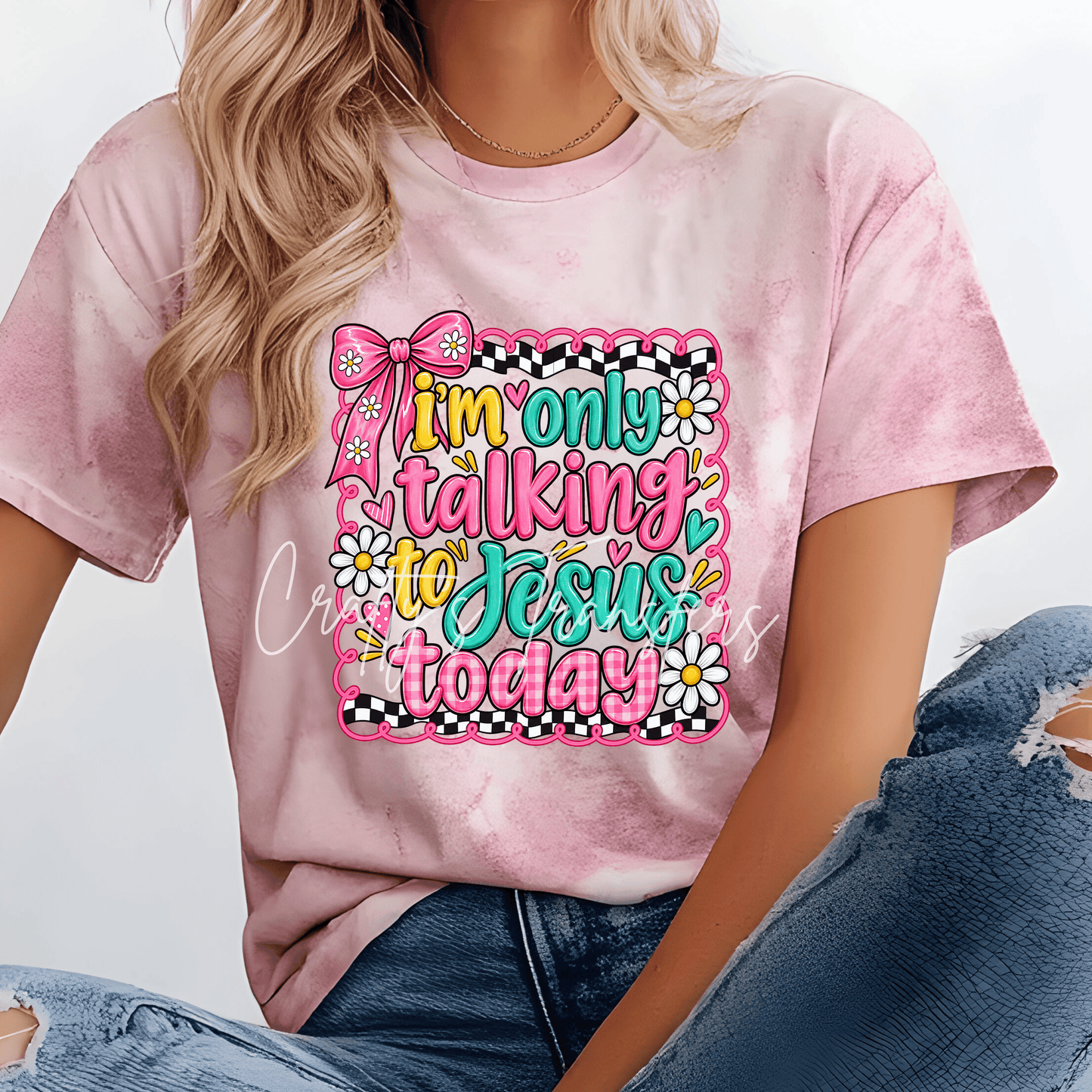 I’m Only Talking to Jesus Today DTF Transfer | Colorful Christian Faith Shirt Transfer