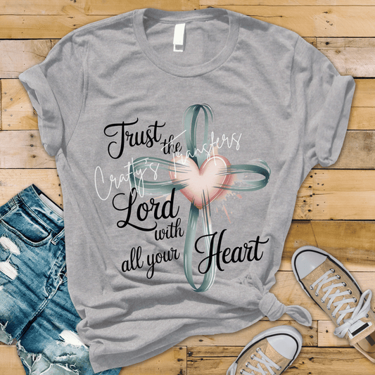 Trust the Lord with All Your Heart DTF Transfer | Christian Cross Design | Faith Based Shirt Graphic