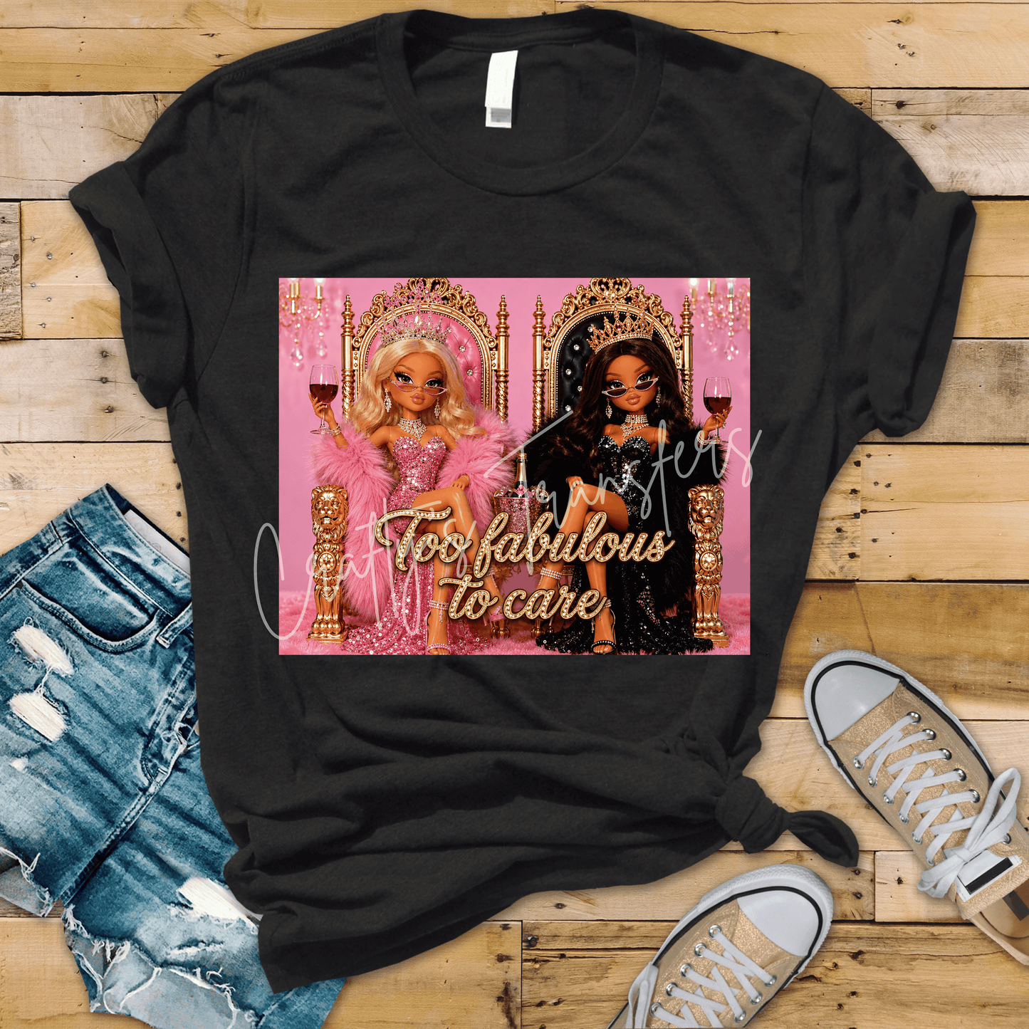 Too Fabulous to Care DTF Transfer – Glamorous Best Friends Graphic – Pink and Black Queen Shirt Design