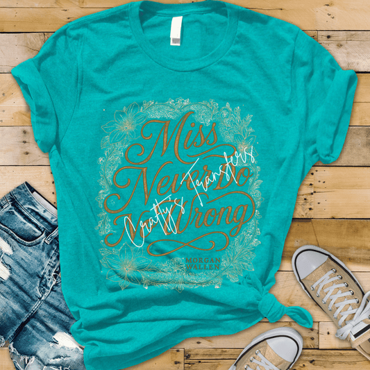 Miss Never Do No Wrong DTF Transfer | Western Country Song Inspired Shirt Design | Vintage Floral Script Graphic Tee Transfer