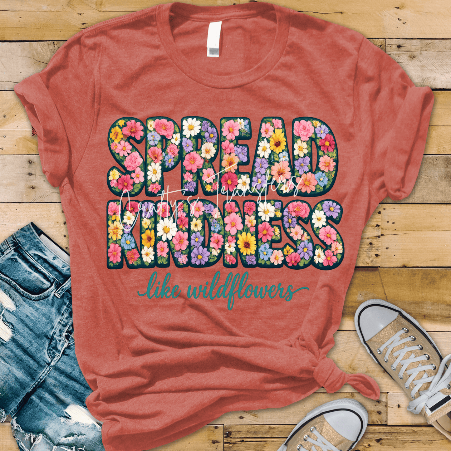 Spread Kindness Like Wildflowers DTF Transfer | Floral Inspirational Shirt Design | Boho Flower Graphic Tee Transfer