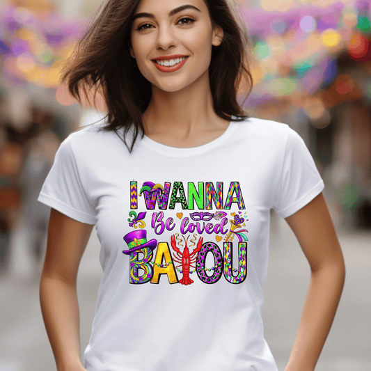 I Wanna Be Loved Bayou DTF Transfer | Mardi Gras Crawfish Heat Transfer Design