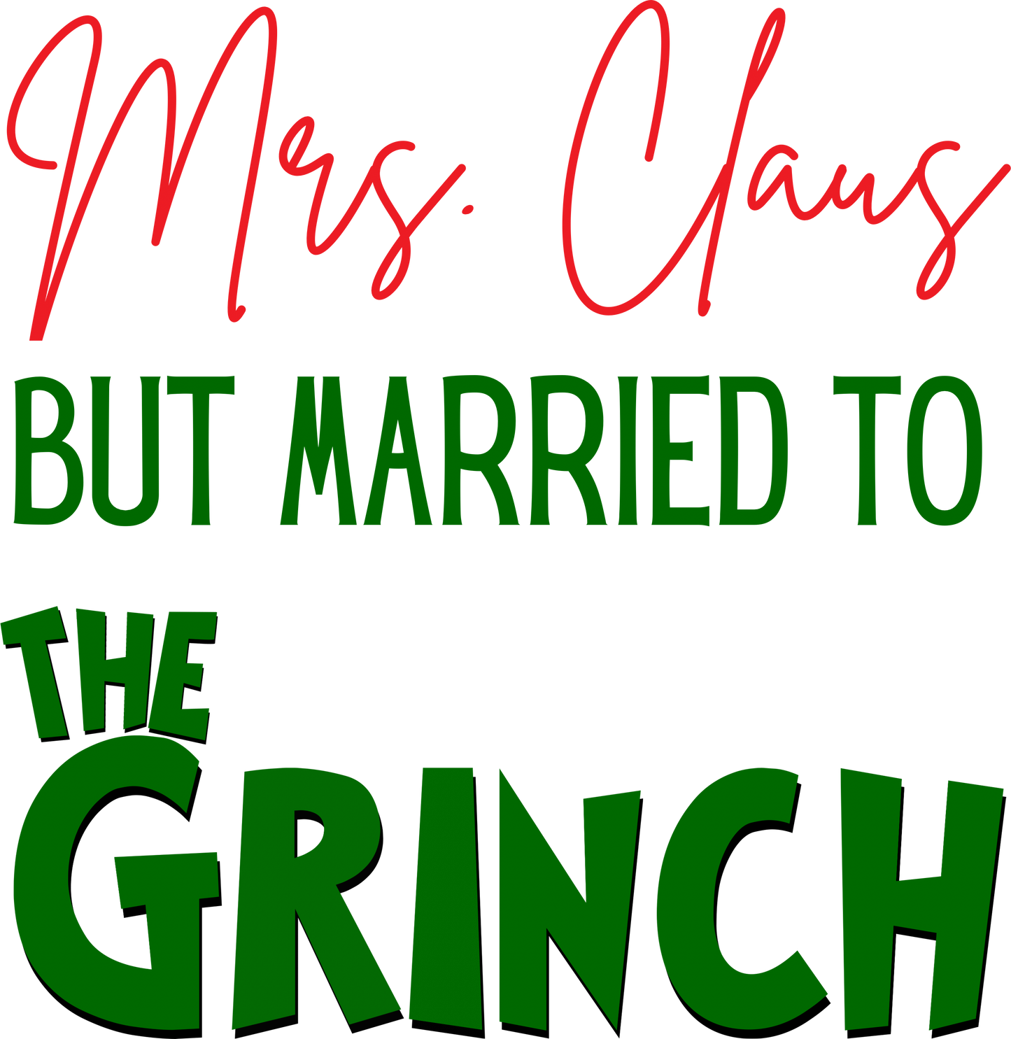Mrs Claus But Married To The Grinch