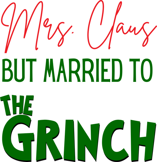 Mrs Claus But Married To The Grinch