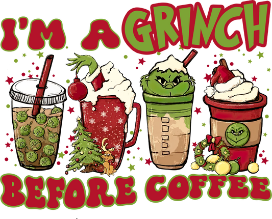 I'm A Grinch Before Coffee